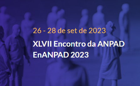 XLVII Encontro da ANPADEnANPAD 2023