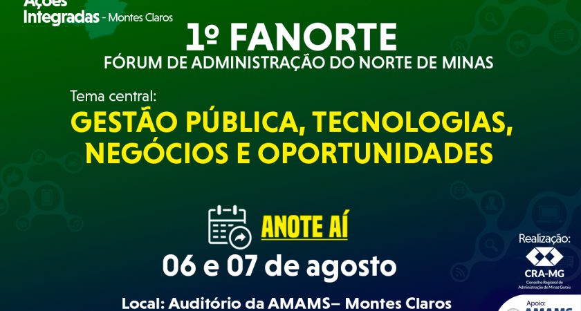 1ºFórum de Adm. do Norte de Minas – Gestão Pública, Tecnologias, Negócios e Oportunidades