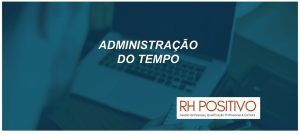 CURSO ADMINISTRAÇÃO DO TEMPO