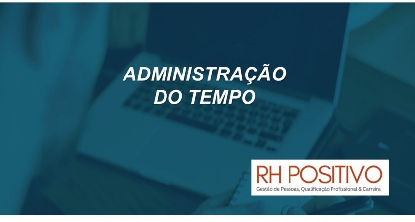 CURSO ADMINISTRAÇÃO DO TEMPO