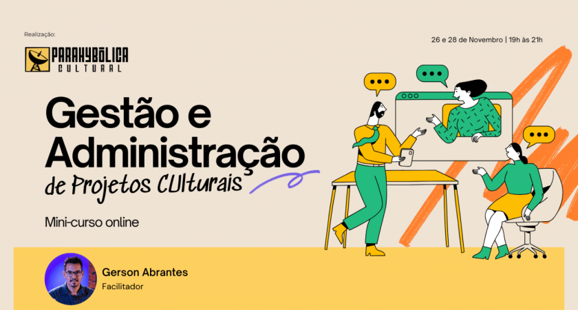 Gestão e Administração de Projetos Culturais (Mini-curso)